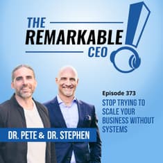 373 - Stop Trying to Scale Your Business Without Systems