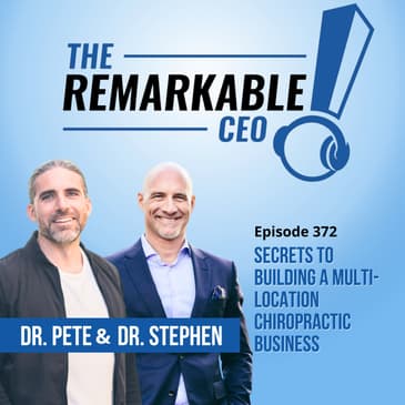 372 - Secrets to Building a Multi-Location Chiropractic Business