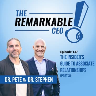 137 - The Insider’s Guide to Associate Relationships (PART 3)
