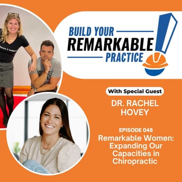 048 - Remarkable Women: Expanding Our Capacities in Chiropractic with Dr. Rachel Hovey