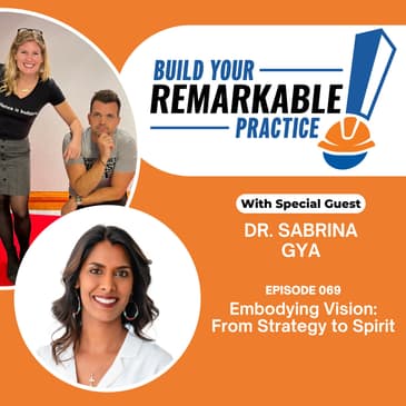 069 - Embodying Vision: From Strategy to Spirit with Dr. Sabrina Gya
