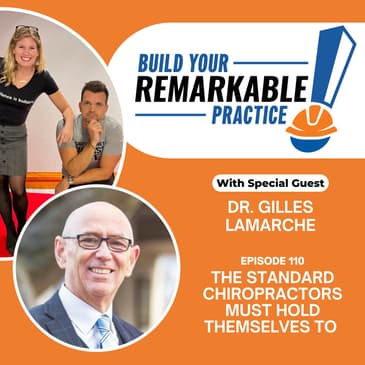 111 - The Standard Chiropractors Must Hold Themselves To with Dr. Gilles Lamarche