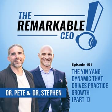 151 - The Yin Yang Dynamic that Drives Practice Growth (Part 1)
