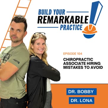 104 - Chiropractic Associate Hiring Mistakes to Avoid