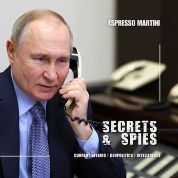 S9 Ep33: Espresso Martini | Putin’s Dilemma, Moscow’s Play in Africa, and Listener Questions