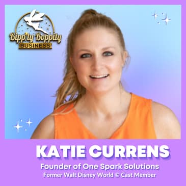 Connect, Create, & Collaborate: How to Find your Business "Why" & Spark [w/ Katie Currens Former Disney Cast Member]