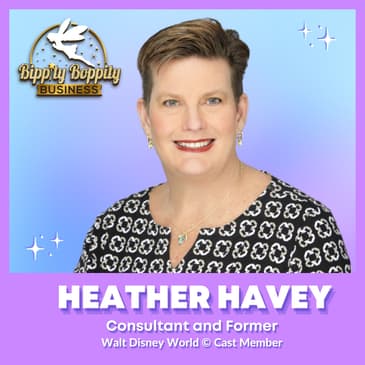 Innovators & Integrators: How to Turn Your Most Magical Business Ideas into Reality with Heather Havey [Former Disney Cast Member]