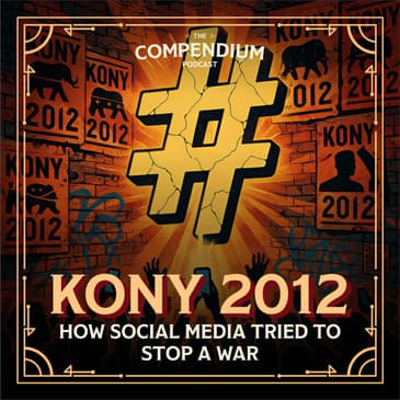 Kony 2012: How Social Media Tried to Stop a War