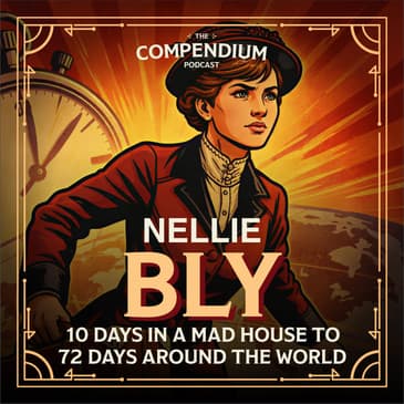 Nellie Bly: Her Strange True Story of Ten Days in a Mad-House and 72 Days Around the World