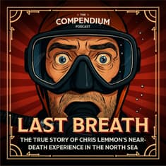 Last Breath: Survival Storie Behind Chris Lemons and the North Sea Dive