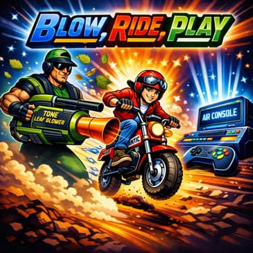 Blow, Ride, Play