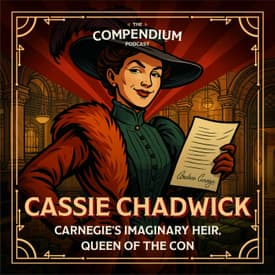 Cassie Chadwick: Carnegie's Imaginary Heir, Queen of the Con