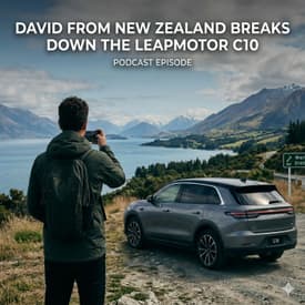 David From New Zealand Breaks Down the Leapmotor C10