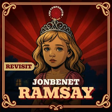 [Revisited] The Mysterious Death of JonBenét Ramsey: A Closer Look Into this Tragic Murder