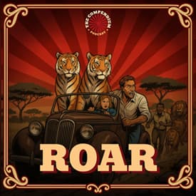 Roar: The Story of the Most Dangerous Film Ever Made