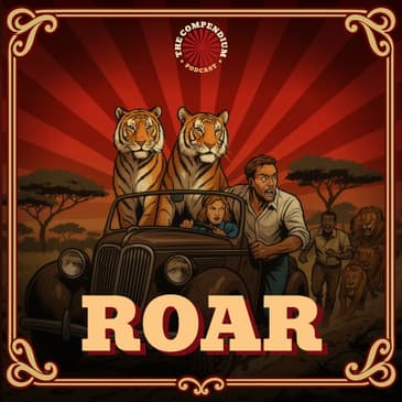 Roar: The Story of the Most Dangerous Film Ever Made