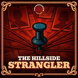 Hillside Strangler: Historical True Crime and the Los Angeles Serial Killer Case