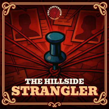 Hillside Strangler: Historical True Crime and the Los Angeles Serial Killer Case