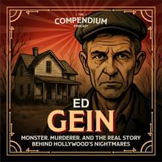 Ed Gein: Monster, Murderer, and the Real Story Behind Hollywood’s Nightmares