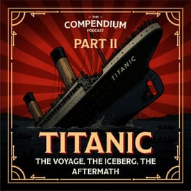 The Titanic Part 2: The Voyage, The Iceberg, The Aftermath