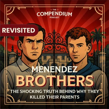 The Menendez Brothers: Famous Trials, Family Secrets and the Beverly Hills Murders