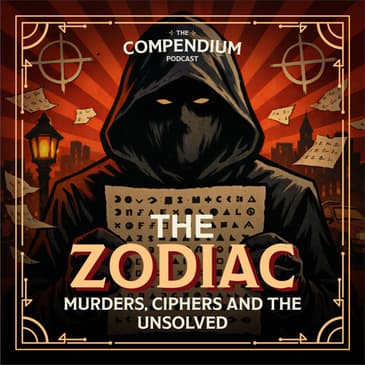 Zodiac Killer: Unsolved Mysteries, Ciphers and the Dark History of the Hunt