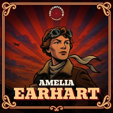 Amelia Earhart: Flying into the Unknown