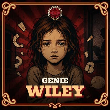 Genie Wiley: Dark History of the Child Hidden From the Whole World