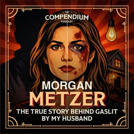 Morgan Metzer: What Really Happened in the Gaslit by My Husband Case