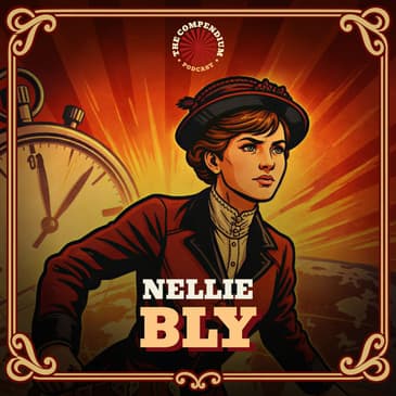 Nellie Bly: Her Strange True Story of Ten Days in a Mad-House and 72 Days Around the World