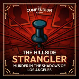 Hillside Strangler: Historical True Crime and the Los Angeles Serial Killer Case