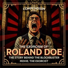 The Exorcism of Roland Doe: True Story Behind the Movie and Catholic Possession