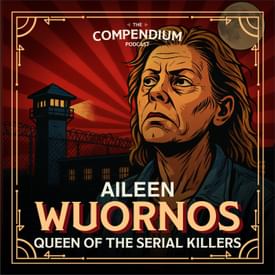 Aileen Wuornos: Queen of the Serial Killers