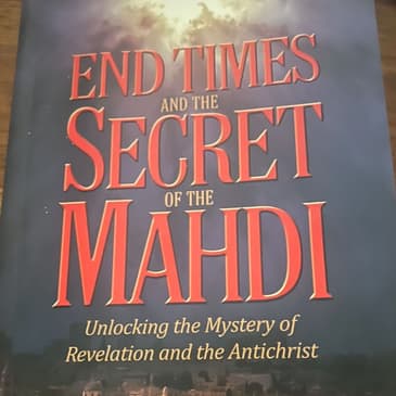 End Times & The Secret of the Mahdi: Standing Firm