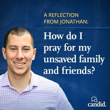 Episode 234: Praying for Your Unsaved Loved Ones:Jonathan Youssef (Reprise)