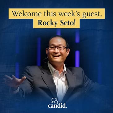 Episode 232: Choosing Calling Over Career: Rocky Seto (Reprise)