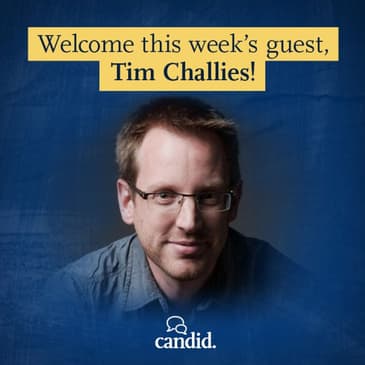 Episode 220: Where is God in Seasons of Sorrow: Tim Challies (Reprise)