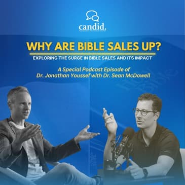 Why Are Bible Sales Up?: Sean McDowell |Episode 285 - part 1