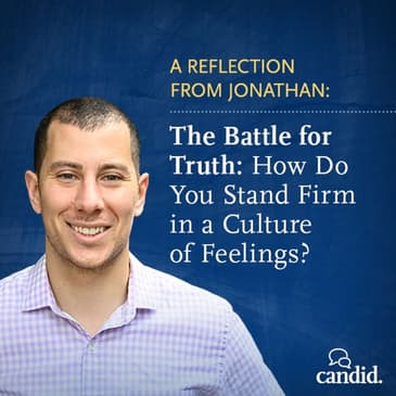 Episode 260: The Battle for Truth: How Do You Stand Firm in a Culture of Feelings?: Jonathan Youssef (Reprise)