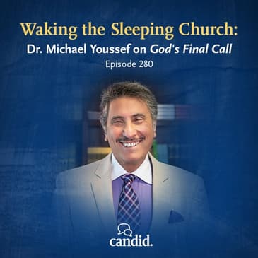 Waking the Sleeping Church: Dr. Michael Youssef on God's Final Call| Episode 280
