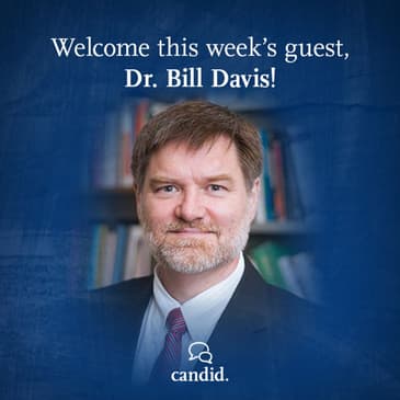 Episode 208: How Should We Care for Our Aging Loved Ones? (Part 1): Dr. Bill Davis
