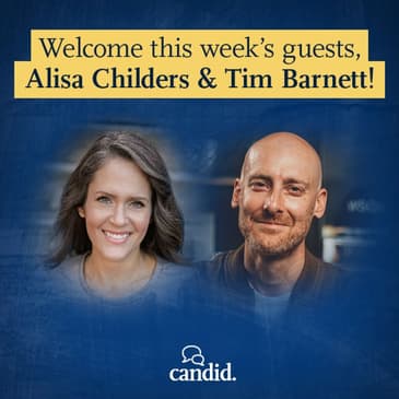 Episode 246: The Deconstruction of Christianity: Alisa Childers & Tim Barnett