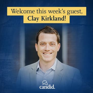 Episode 231: Discover Your Calling: Clay Kirkland (Reprise)