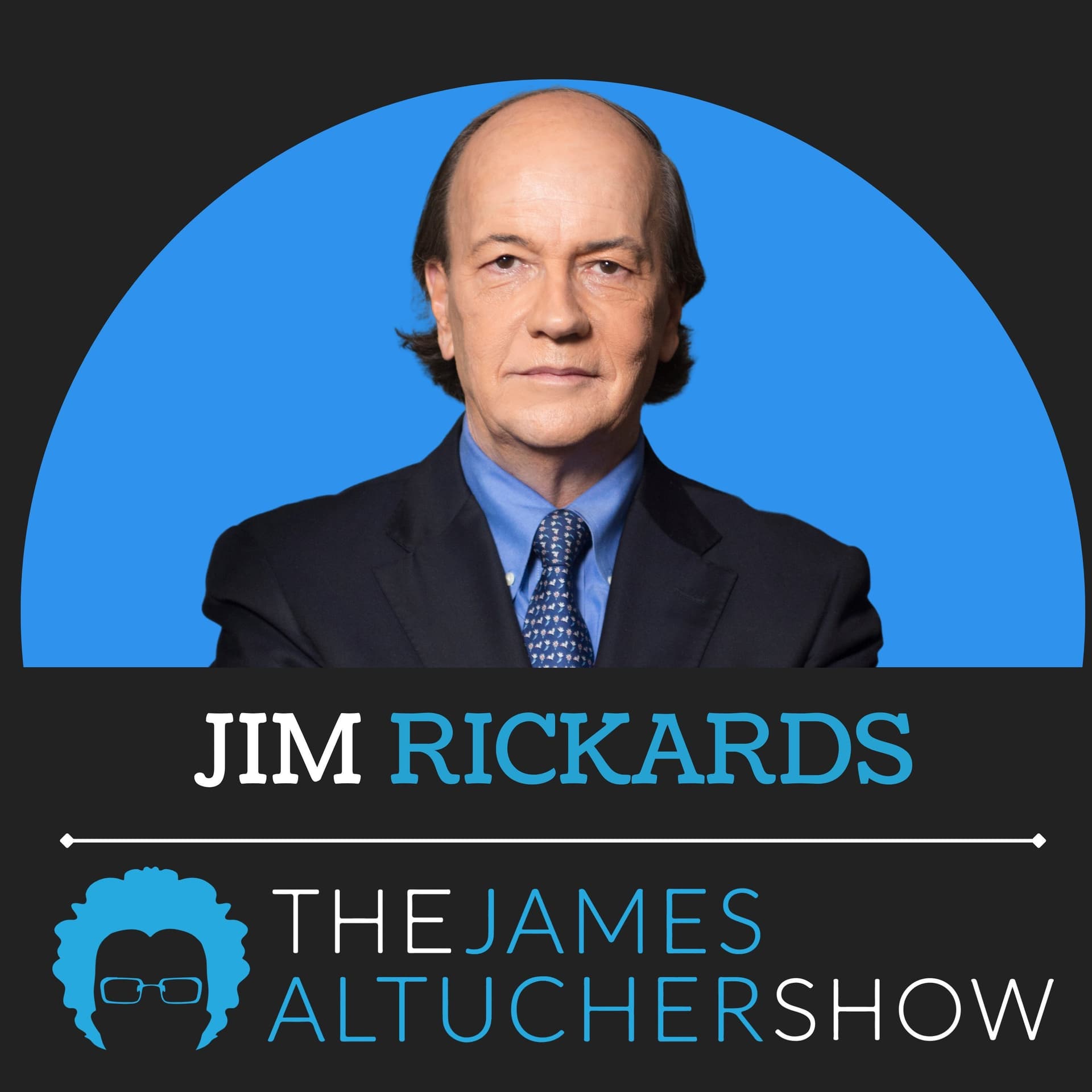 Jim Rickards: Will Trump Save the Economy and Drain the Swamp? | The James  Altucher Show: Entrepreneurial Wisdom, Innovative Conversations, and  Inspirational Insights