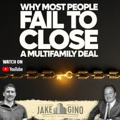 Why Most People Fail to Close a Multifamily Deal | How To with Gino Barbaro