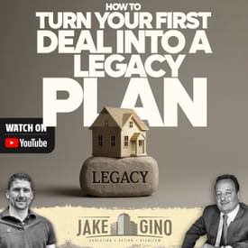 How To Turn Your First Deal Into a Legacy Plan | How To with Gino Barbaro