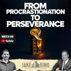 From Procrastionation to Perseverance: Success in Real Estate | How To with Gino Barbaro