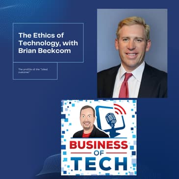 Exploring the Intersection of Technology and Ethics with Brian Beckcom