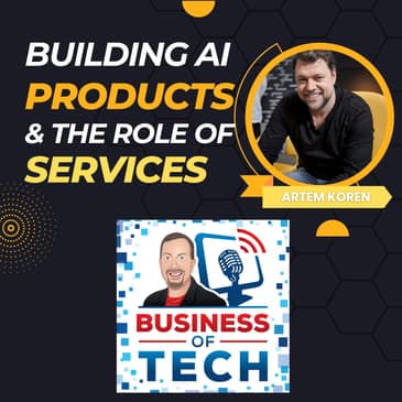 The Role of System Integrators in the AI Industry with Artem Koren