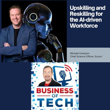 Exploring Pros & Cons of AI and Machine Learning w/ Michael Campion, Chief Science Officer, Scoutr